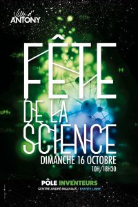 Fête de la science et des inventeurs. Le dimanche 16 octobre 2016 à ANTONY. Hauts-de-Seine.  10H00